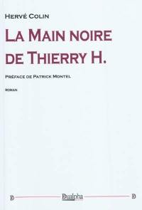 La main noire de Thierry H.