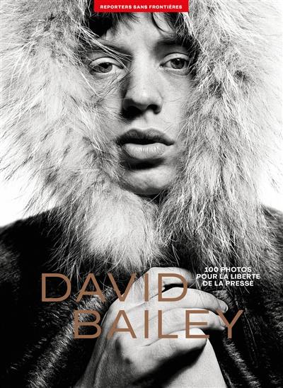 David Bailey : 100 photos pour la liberté de la presse