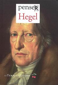 Penser Hegel