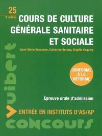 Cours de culture générale sanitaire et sociale : conforme à la réforme