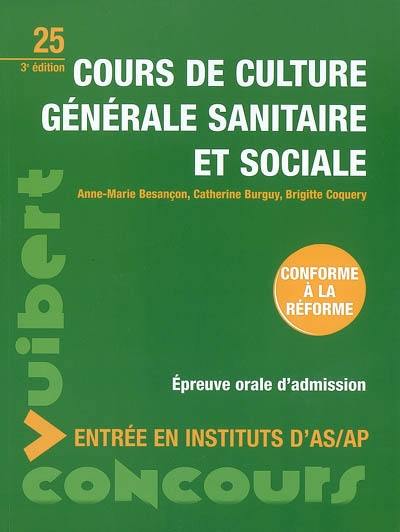 Cours de culture générale sanitaire et sociale : conforme à la réforme