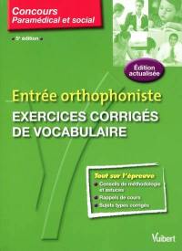 Entrée orthophoniste : exercices corrigés de vocabulaire