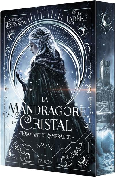 Diamant et émeraude. Vol. 1. La mandragore de cristal