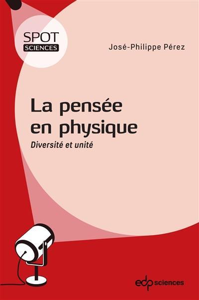 La pensée en physique : diversité et unité