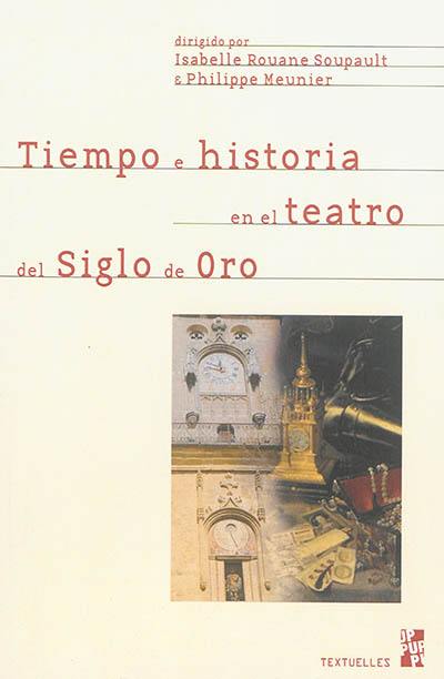 Tiempo e historia en el teatro del Siglo de oro