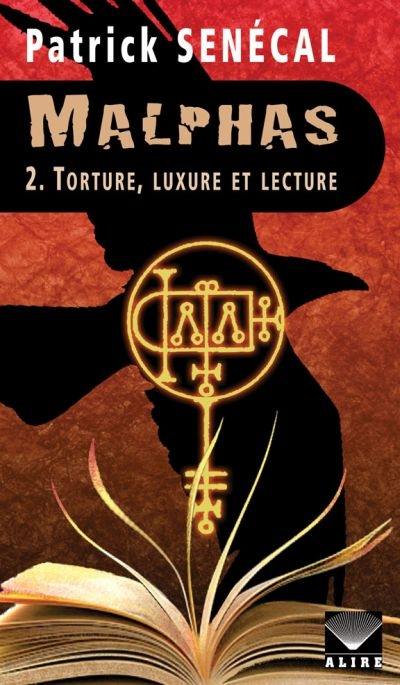 Malphas. Vol. 2. Torture, luxure et lecture