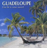 Guadeloupe : à coeur ouvert