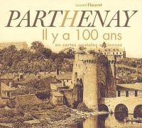 Parthenay : il y a cent ans : en cartes postales anciennes