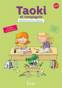 Taoki et compagnie, méthode de lecture syllabique CP : cahier d'écriture