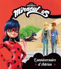 Miraculous. L'anniversaire d'Adrien