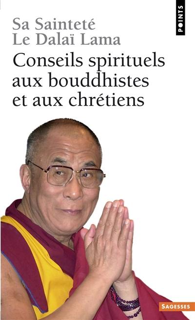 Conseils spirituels aux bouddhistes et aux chrétiens