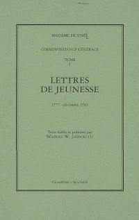 Correspondance générale. Vol. 1. Lettres de jeunesse : 1777-décembre 1791