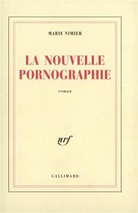 La nouvelle pornographie