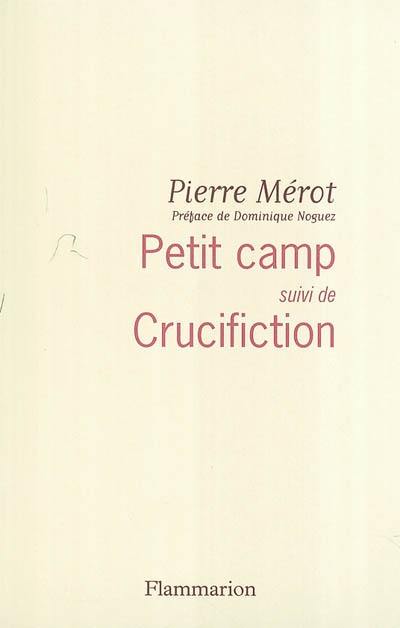 Petit camp. Crucifiction