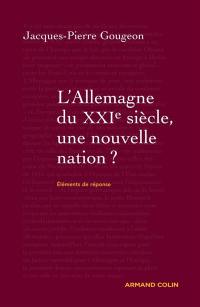 L'Allemagne du XXIe siècle : une nouvelle nation ?