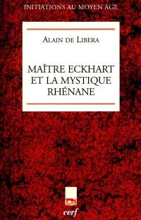 Maître Eckhart et la mystique rhénane