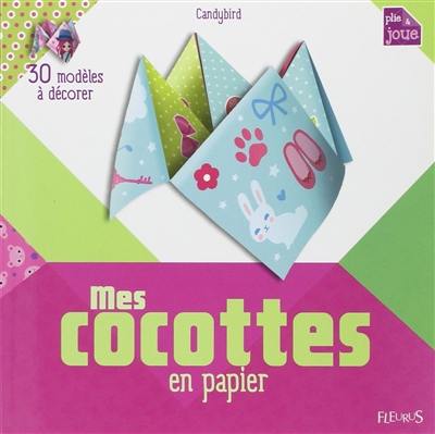 Mes cocottes en papier : 30 modèles à décorer