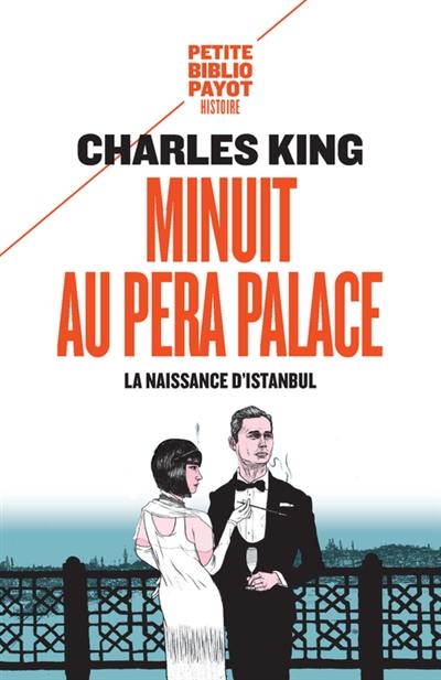 Minuit au Pera Palace : la naissance d'Istanbul