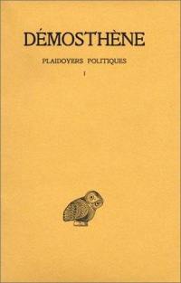 Plaidoyers politiques. Vol. 1. Contre Androtion. Sur la loi de Leptine. Contre Timocrate