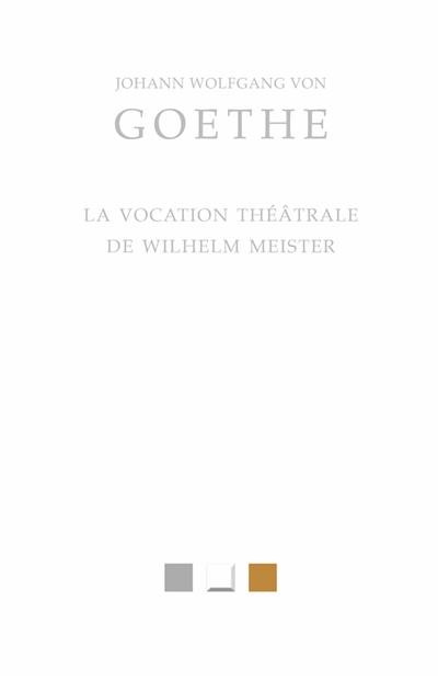 La vocation théâtrale de Wilhelm Meister