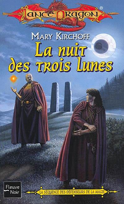 La séquence des défenseurs de la magie. Vol. 1. La nuit des trois lunes