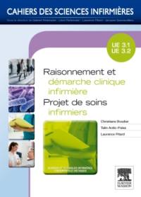 Raisonnement et démarche clinique infirmière, projet de soins infirmiers : UE 3.1, UE 3.2