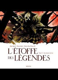 L'étoffe des légendes. Vol. 3. Une histoire de fou