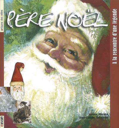 Père Noël : à la rencontre d'une légende