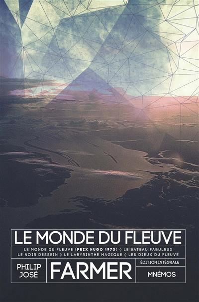 Le monde du fleuve : édition intégrale