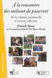 A la rencontre des milieux de pauvreté : de la relation personnelle à l'action collective