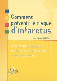 Comment prévenir le risque d'infarctus : programme diététique de lutte contre le risque cardio-vasculaire