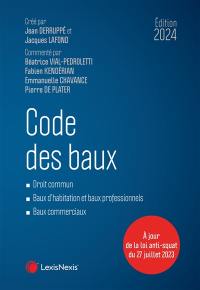 Code des baux : droit commun, baux d'habitation et baux professionnels, baux commerciaux : 2024