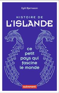 Histoire de l'Islande : ce petit pays qui fascine le monde