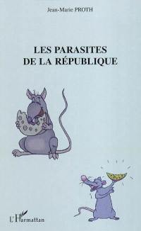 Les parasites de la République