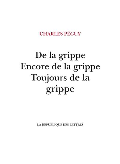 De la grippe, encore de la grippe, toujours de la grippe