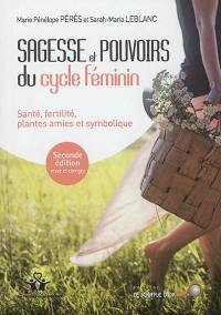 Sagesse et pouvoirs du cycle féminin : santé, fertilité, plantes amies et symbolique