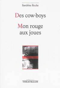 Des cow-boys. Mon rouge aux joues : variations chromatiques sur Le Petit Chaperon rouge