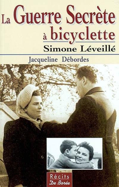 La guerre secrète à bicyclette, Simone Léveillé