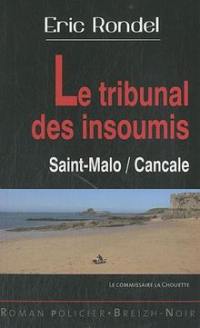 Le tribunal des insoumis : Saint-Malo Cancale