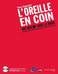 L'oreille en coin, une radio dans la radio : 22 ans de week-ends sur France Inter