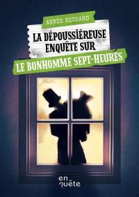 La dépoussiéreuse enquête sur le Bonhomme Sept-Heures : Niveau de lecture 5