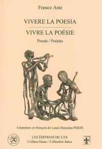 Vivere la poesia : poesie. Vivre la poésie : poésies