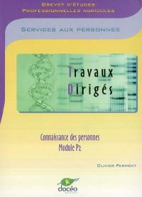 Brevet d'études professionnelles agricoles, services aux personnes : connaissance des personnes, module P2 : travaux dirigés