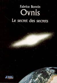 Ovnis, le secret des secrets