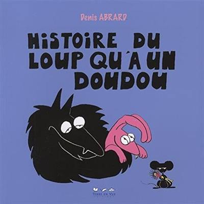 Histoire du loup qu'a un doudou