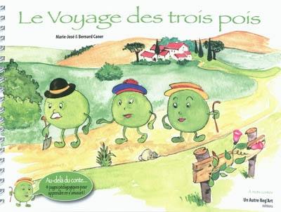 Le voyage des trois pois