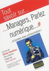 Managers, parlez numérique... et boostez votre communication !