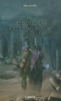 Farence : la légende