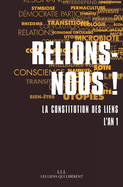 Relions-nous ! : la Constitution des liens : l'an 1