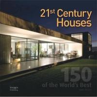 21st Century Houses 150 of the World's Best